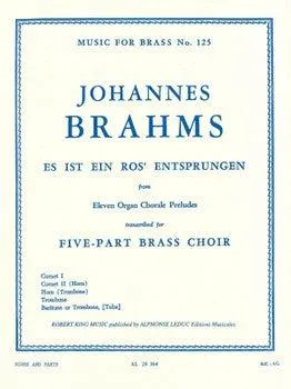 Brahms, Johannes - Es ist ein Ros' Entsprungen for Brass Quintet